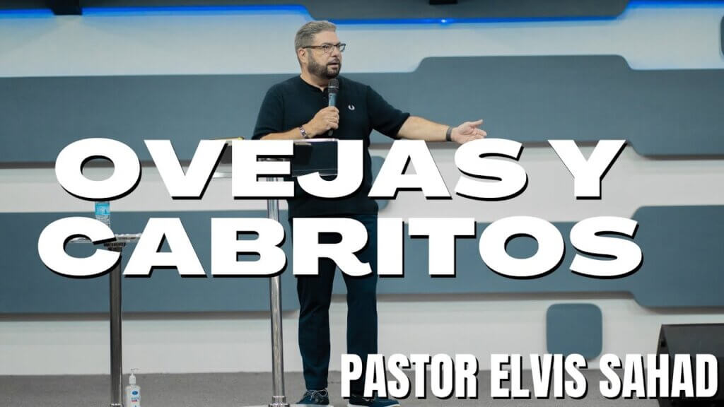Ovejas y cabritos | Pastor Elvis Sahad